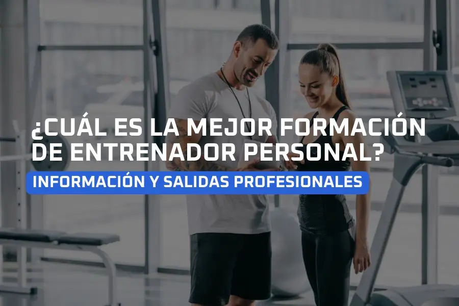 ¿Cuál es la mejor formación de entrenador personal en 2025?