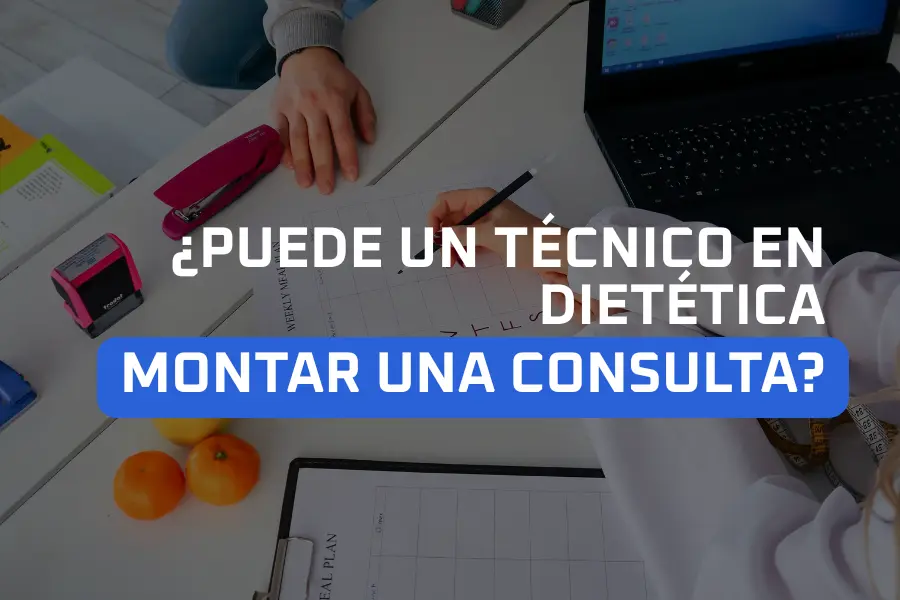 ¿Puede un Técnico en Dietética montar una consulta?